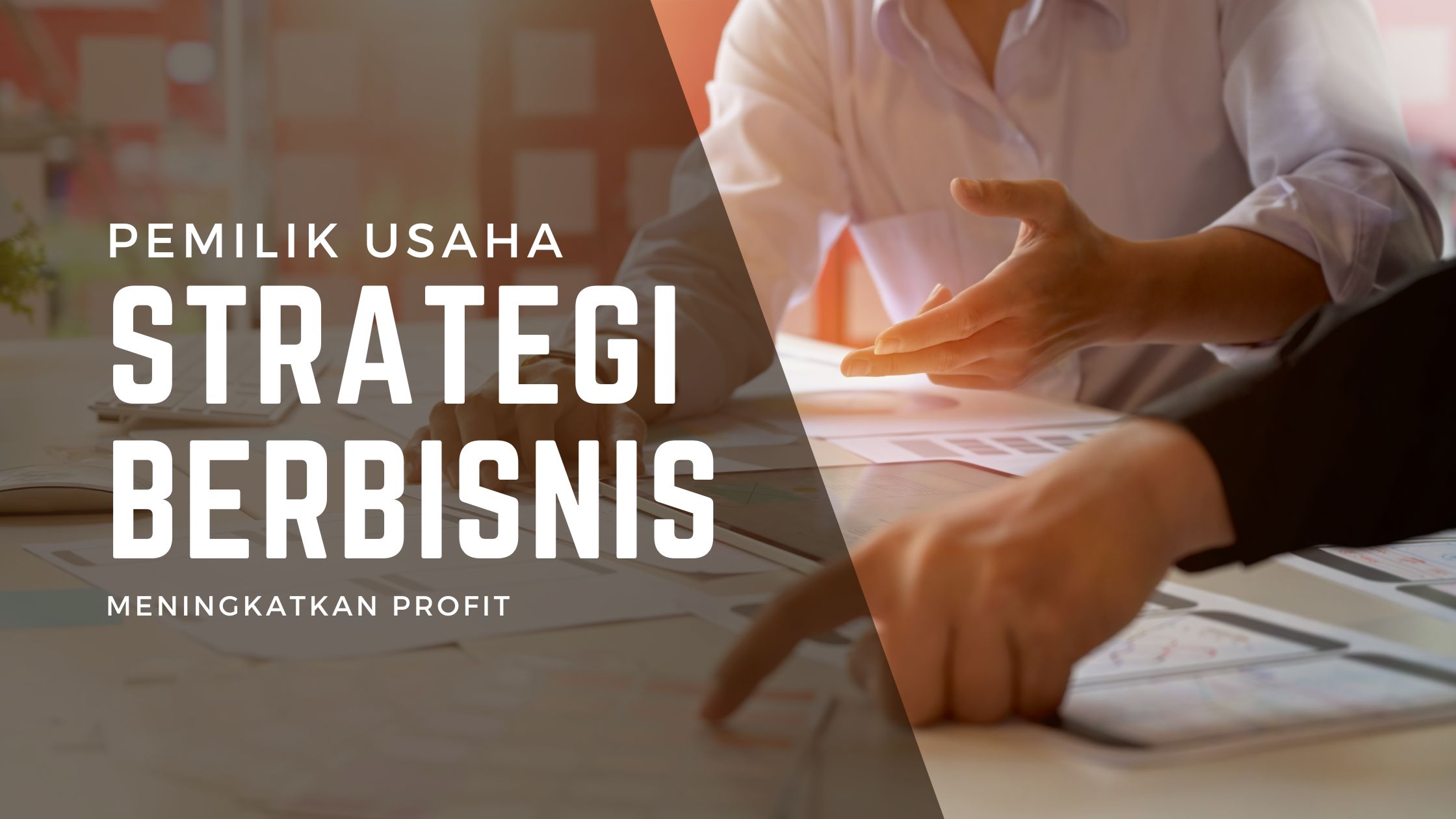 Strategi Berbisnis Untuk Meningkatkan Profit