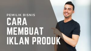 cara membuat iklan produk